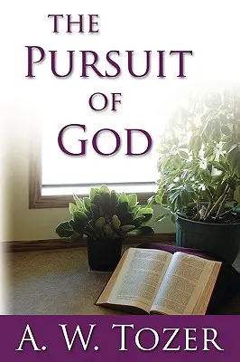 Căutarea lui Dumnezeu - The Pursuit of God