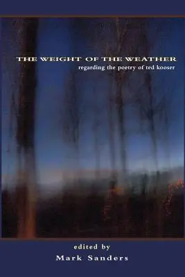 Greutatea vremii: Despre poezia lui Ted Kooser - The Weight of the Weather: Regarding the Poetry of Ted Kooser