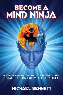 Deveniți un Ninja al minții - Become a Mind Ninja