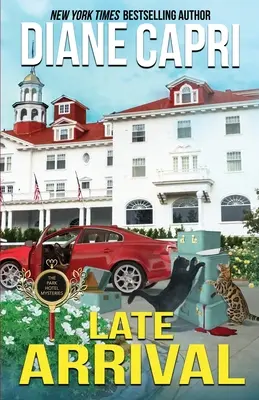 Late Arrival: Un mister Park Hotel - Late Arrival: A Park Hotel Mystery