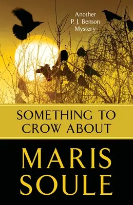 Something to Crow About: Un alt mister P.J. Benson - Something to Crow About: Another P.J. Benson Mystery