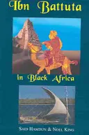 Ibn Battuta în Africa Neagră - Ibn Battuta in Black Africa