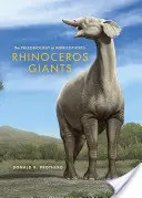 Rinocerii giganți: Paleobiologia Indricotheres - Rhinoceros Giants: The Paleobiology of Indricotheres