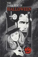 Partea întunecată a Halloween-ului - The Dark Side of Halloween