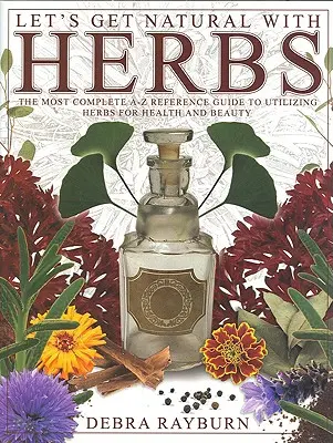Să devenim naturali cu ierburi - Let's Get Natural with Herbs