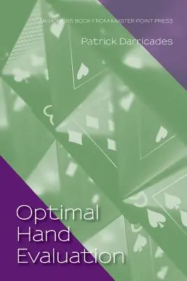 Evaluarea optimă a mâinii: O carte de onoare de la Master Point Press - Optimal Hand Evaluation: An Honors Book from Master Point Press
