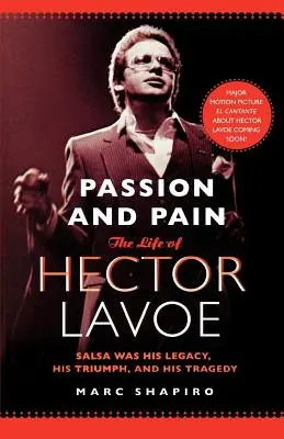 Pasiune și durere: Viața lui Hector Lavoe - Passion and Pain: The Life of Hector Lavoe