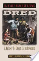Dred: O poveste din mlaștina Great Dismal Swamp - Dred: A Tale of the Great Dismal Swamp