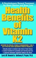 Beneficiile pentru sănătate ale vitaminei K2: Un tratament natural revoluționar pentru bolile de inimă și pierderea oaselor - Health Benefits of Vitamin K2: A Revolutionary Natural Treatment for Heart Disease and Bone Loss