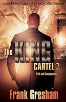 The King Cartel 2: Adevăr și consecințe - The King Cartel 2: Truth and Consequences