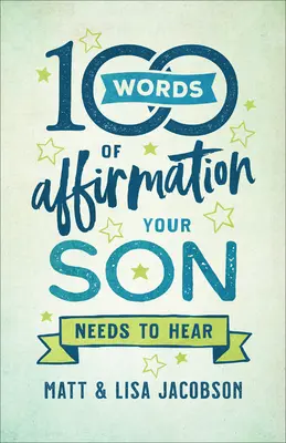 100 de cuvinte de afirmare pe care fiul tău trebuie să le audă - 100 Words of Affirmation Your Son Needs to Hear