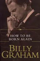 Cum să te naști din nou - How to Be Born Again