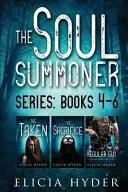 Seria The Soul Summoner: Cărțile 4-6 - The Soul Summoner Series: Books 4-6