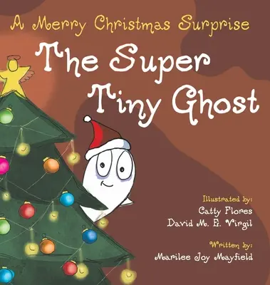 Fantoma super mică: O surpriză veselă de Crăciun - The Super Tiny Ghost: A Merry Christmas Surprise