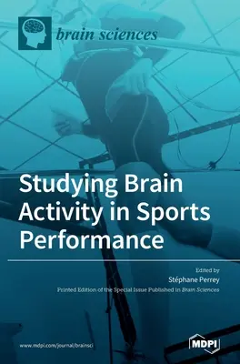 Studierea activității cerebrale în performanța sportivă - Studying Brain Activity in Sports Performance