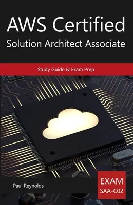 Ghid de studiu și pregătire pentru examen AWS Certified Solution Architect Associate - AWS Certified Solution Architect Associate Study Guide & Exam Prep