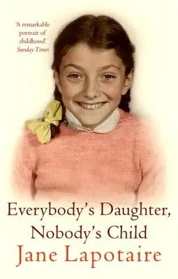 Fiica tuturor, copilul nimănui - Everybody's Daughter, Nobody's Child