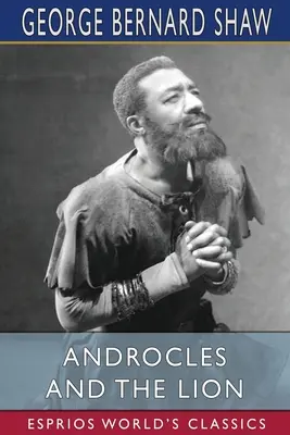 Androcles și leul (Esprios Classics) - Androcles and the Lion (Esprios Classics)