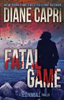 Fatal Game: Un thriller Jess Kimball - Fatal Game: A Jess Kimball Thriller