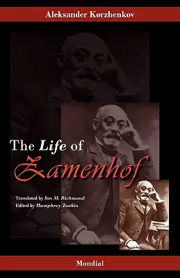 Zamenhof: Viața, opera și ideile autorului limbii Esperanto: The Life, Works and Ideas of the Author of Esperanto - Zamenhof: The Life, Works and Ideas of the Author of Esperanto
