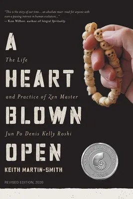 O inimă deschisă: Viața și practica lui Junpo Denis Kelly Roshi (revizuită, 2020) - A Heart Blown Open: The Life and Practice of Junpo Denis Kelly Roshi (revised, 2020)