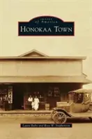 Orașul Honokaa - Honokaa Town