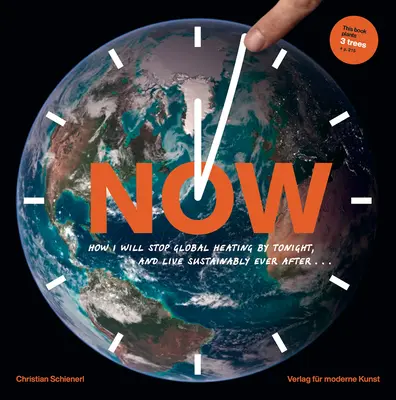 Cum voi opri încălzirea globală până diseară și cum voi trăi sustenabil pentru totdeauna...: A Visual Guide to the Science and Everydayness of the Climate Crisi - Now How I Will Stop Global Heating by Tonight, and Live Sustainably Ever After...: A Visual Guide to the Science and Everydayness of the Climate Crisi