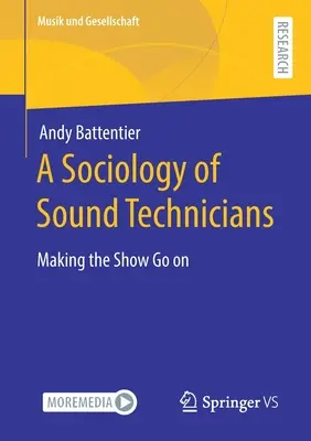 O sociologie a tehnicienilor de sunet: Făcând ca spectacolul să continue - A Sociology of Sound Technicians: Making the Show Go on