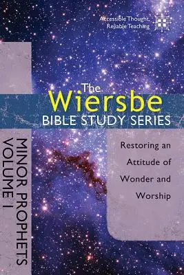 Profeții minori, volumul I: Restaurarea unei atitudini de uimire și închinare - Minor Prophets, Volume I: Restoring an Attitude of Wonder and Worship
