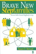 Brave New Stepfamilies: Căi diverse către viața în familia vitregă - Brave New Stepfamilies: Diverse Paths Toward Stepfamily Living