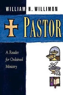 Pastor: Un cititor pentru slujirea hirotonită - Pastor: A Reader for Ordained Ministry