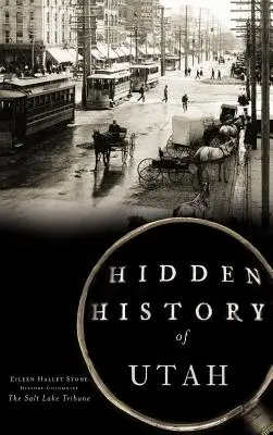 Istoria ascunsă a statului Utah - Hidden History of Utah
