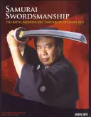 Samurai Swordsmanship: Batto, Kenjutsu și Tameshiri de Eishin-Ryu - Samurai Swordsmanship: The Batto, Kenjutsu, and Tameshiri of Eishin-Ryu
