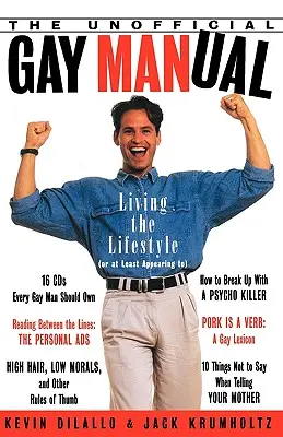 Manualul neoficial al homosexualilor: Stilul de viață (sau cel puțin aparența) - The Unofficial Gay Manual: Living the Lifestyle (or at Least Appearing To)