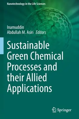 Procese chimice ecologice durabile și aplicații conexe ale acestora - Sustainable Green Chemical Processes and Their Allied Applications