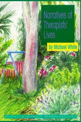 Narațiuni ale vieții terapeuților - Narratives of Therapists' Lives
