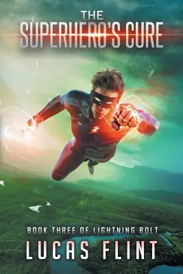 Leacul supereroului - The Superhero's Cure
