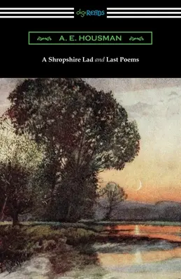 A Shropshire Lad și ultimele poezii - A Shropshire Lad and Last Poems