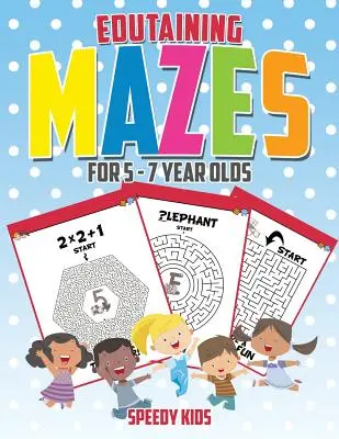 Labirinturi educative pentru copii de 5 - 7 ani - Edutaining Mazes for 5 - 7 Year Olds
