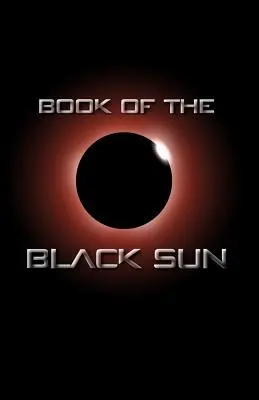 Cartea Soarelui Negru - Book of the Black Sun