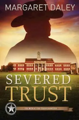 Severed Trust: The Men of the Texas Rangers - Cartea 4 - Severed Trust: The Men of the Texas Rangers - Book 4