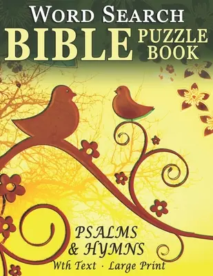 Carte de puzzle biblic cu căutare de cuvinte - Psalmi și imnuri: Puzzle-uri pentru persoanele cu demență [Cu text] (Large Print) - Word Search Bible Puzzle Book- Psalms and Hymns: Puzzles for People with Dementia [With Text] (Large Print)