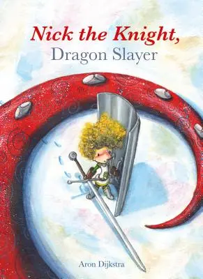 Nick Cavalerul, Vânătorul de dragoni - Nick the Knight, Dragon Slayer