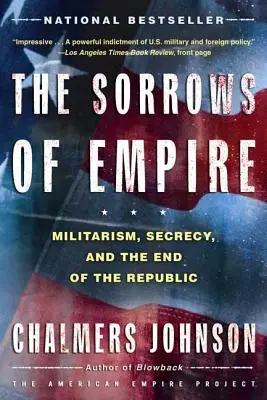 The Sorrows of Empire: Militarismul, secretul și sfârșitul Republicii - The Sorrows of Empire: Militarism, Secrecy, and the End of the Republic