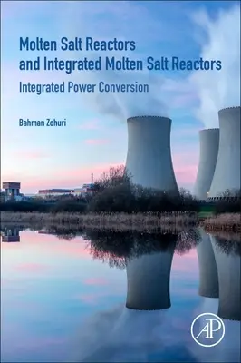 Reactoare cu săruri topite și reactoare integrate cu săruri topite: Conversia integrată a puterii - Molten Salt Reactors and Integrated Molten Salt Reactors: Integrated Power Conversion
