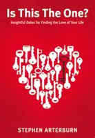 Is This the One?: Întâlniri pătrunzătoare pentru a găsi iubirea vieții tale - Is This the One?: Insightful Dates for Finding the Love of Your Life
