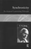 Sincronicitatea: An Acausal Connecting Principle (Un principiu de legătură cauzală) - Synchronicity: An Acausal Connecting Principle