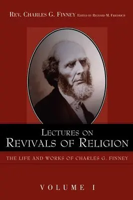 Prelegeri despre renașterea religiei. - Lectures on Revivals of Religion.