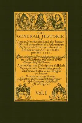 Istoria generală a Virginiei Vol 1: Noua Anglie și insulele de vară - Generall Historie of Virginia Vol 1: New England & the Summer Isles