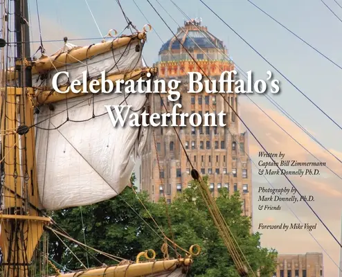 Sărbătorirea frontului de apă din Buffalo - Celebrating Buffalo's Waterfront